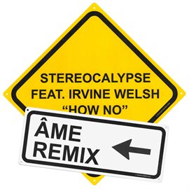 Cover image for How No - Âme Remix (feat. Irvine Welsh)