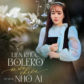 Liên Khúc Bolero Mưa Chiều Nhớ Ai