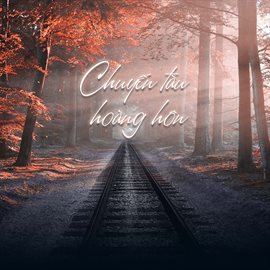 Cover image for Chuyến Tàu Hoàng Hôn