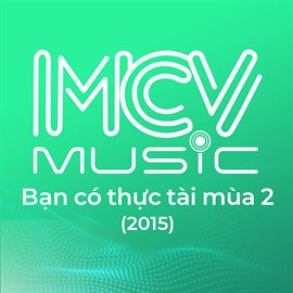 Cover image for Bạn Có Thực Tài Mùa 2 (2015), Vol 1