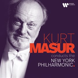 Imagen de portada para Kurt Masur Conducts the New York Philharmonic