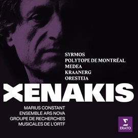 Cover image for Xenakis: Syrmos, Polytope de Montréal, Medea, Kraanerg & Oresteia