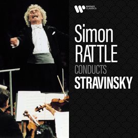 Cover image for Simon Rattle Conducts Stravinsky