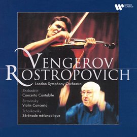 Cover image for Shchedrin: Concerto cantabile - Stravinsky: Violin Concerto - Tchaikovsky: Sérénade mélancolique,...