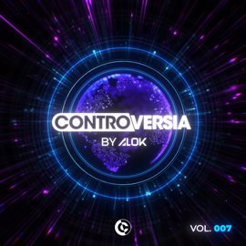 Cover image for CONTROVERSIA by Alok Vol. 007