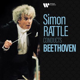 Cover image for Simon Rattle Conducts Beethoven
