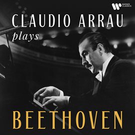 Cover image for Claudio Arrau Plays Beethoven