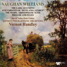 Cover image for Vaughan Williams: The Lark Ascending, Five Variants of Dives and Lazarus, The Wasps & Prelude and...