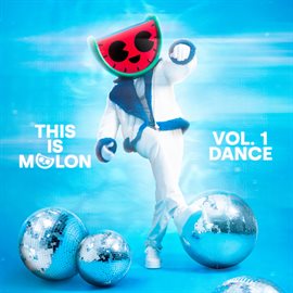 Cover image for This Is MELON, Vol. 1 (Dance)