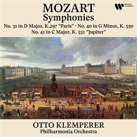 Cover image for Mozart: Symphonies Nos. 31 "Paris", 40 & 41 "Jupiter"