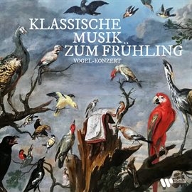 Cover image for Klassische Musik zum Frühling. Vogel-Konzert
