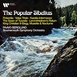 Imagen de portada para The Popular Sibelius: Finlandia, Valse triste, Karelia, The Swan of Tuonela, Lemminkäinen's Retur...