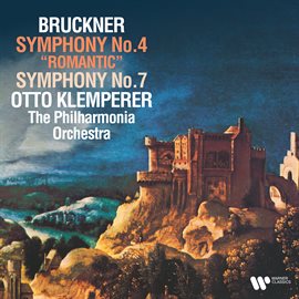 Cover image for Bruckner: Symphonies Nos. 4 "Romantic" & 7
