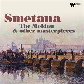 Cover image for Smetana: The Moldau & Other Masterpieces