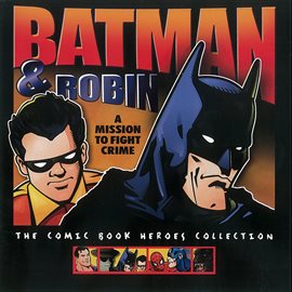 Cover image for Batman & Robin: A Mission to Fight Crime