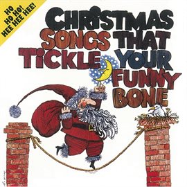 Cover image for Christmas Songs That Tickle Your Funny Bone