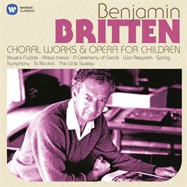 Cover image for Britten: Choral Works & Operas for Children