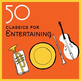 Cover image for 50 Classics for Entertaining