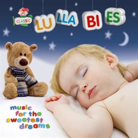 Cover image for Classic Lullabies - Music for the sweetest dreams
