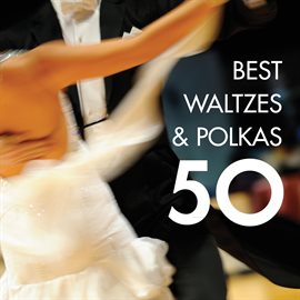 Cover image for 50 Best Waltzes & Polkas