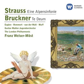 Cover image for Strauss: Eine Alpensinfonie - Bruckner: Te Deum