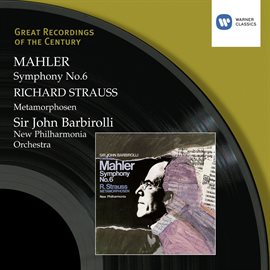 Cover image for Mahler: Symphony No.6 - R. Strauss: Metamorphosen
