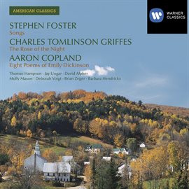 Cover image for American Classics: Stephen Foster/ Charles Tomlinson Griffes / Aaron Copland