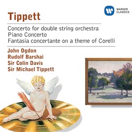 Imagen de portada para Tippett: Concertos & Fantasia