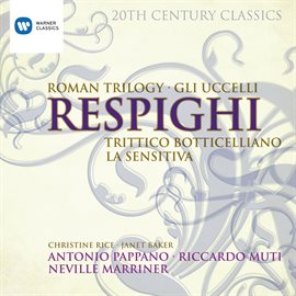 Cover image for 20th Century Classics: Ottorino Respighi