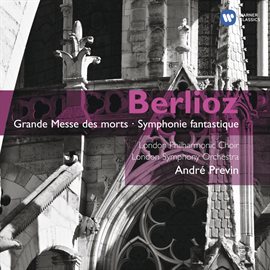 Cover image for Berlioz: Grande Messe des Morts - Symphonie Fantastique