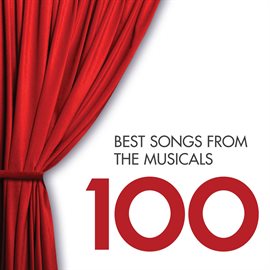Cover image for 100 Best Songs from the Musicals