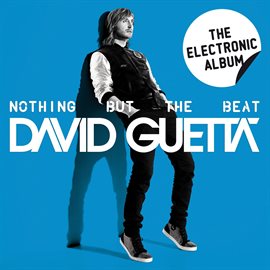 Imagen de portada para Nothing but the Beat - The Electronic Album