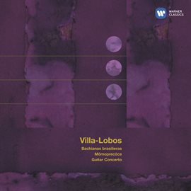 Cover image for Villa-Lobos: Bachianas brasileiras