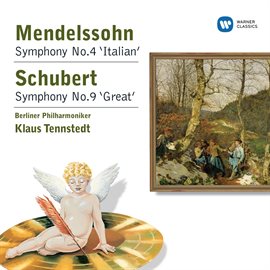 Cover image for Mendelssohn: Symphony No.4 'Italian' - Schubert: Symphony No.9 'Great'