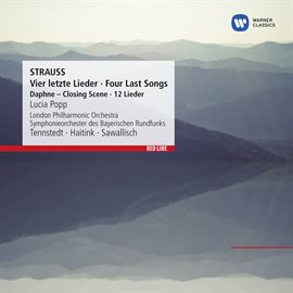 Cover image for Strauss: Vier letzte Lieder - Four Last Songs [Daphne - Closing Scene - 12 Lieder] (Daphne - Clos...