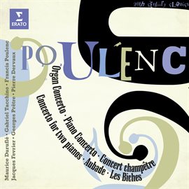 Cover image for Francis Poulenc: Concertos, Aubade, Les Biches