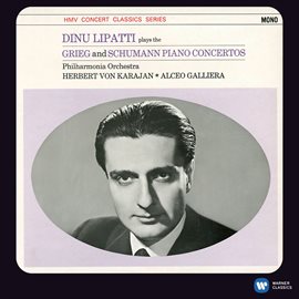 Cover image for Grieg: Piano Concerto - Schumann: Piano Concerto [2011 - Remaster]