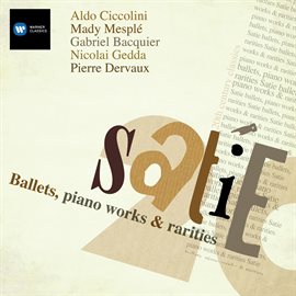 Cover image for Satie: Parade; Relache; Mercure - Poses plastiques en trois tableaux; Messe des pauvres etc