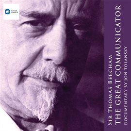 Cover image for Sir Thomas Beecham - The Great Communicator