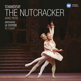 Cover image for Tchaikovsky: The Nutcracker / Lovenskiold: La Sylphide