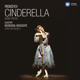 Cover image for Prokofiev: Cinderella, Op. 87 - Glazunov: Suite from Raymonda, Op. 57a