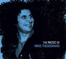 Cover image for The Music Of Mikis Theodorakis