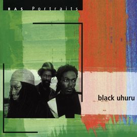 Cover image for Ras Portraits: Black Uhuru