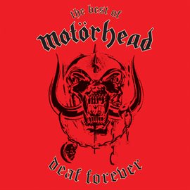 Cover image for Deaf Forever: The Best of Motörhead