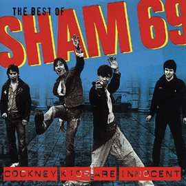 Cover image for The Best of Sham 69 - Cockney Kids Are Innocent