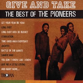 Imagen de portada para Give and Take - The Best of The Pioneers