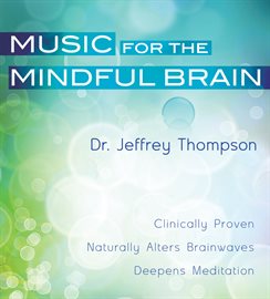 Cover image for Music For The Mindful Brain
