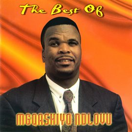 Cover image for The Best Of Mgqashiyo Ndlovu