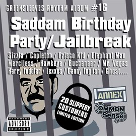Cover image for Greensleeves Rhythm Album #16: Saddam Birthday Party / Jailbreak