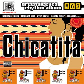 Cover image for Greensleeves Rhythm Album #63: Chicatita